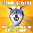 parachute-wont-open-good-thing-i-have-an-extra-condom.jpg