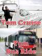 Tom-Cruise-Tom-Bus-Ride.jpg